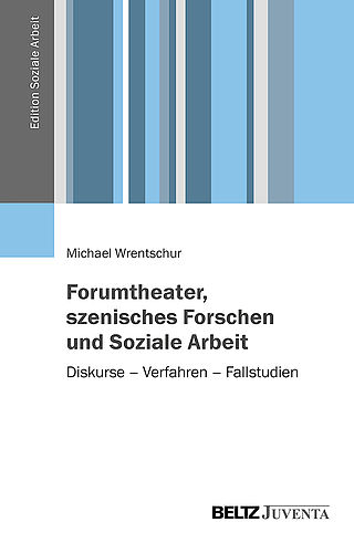 Forumtheater szenisches Forschen Soziale Arbeit